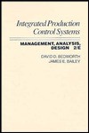 Integrated Production, Control Systems: Management, Analysis and Design - David D. Bedworth, James E. Bailey