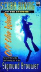 Scuba Diving-- To the Extreme-- Off the Wall (Short Cuts) - Sigmund Brouwer