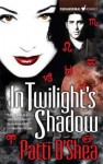 In Twilight's Shadow (Light Warriors #2) - Patti O'Shea