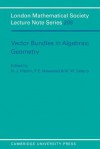 Vector Bundles in Algebraic Geometry - N.J. Hitchin, P.E. Newstead, W.M. Oxbury