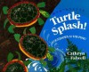 Turtle Splash!: Countdown at the Pond - Cathryn Falwell