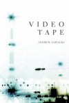 Videotape - Andrew Zawacki