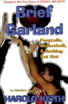 Brief Garland: Ponytails. Basketball, and Nothing But Net - Harold Keith, Newbery Medal Winner