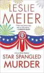 Star Spangled Murder (A Lucy Stone Mystery #11) - Leslie Meier