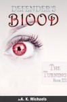 Defender's Blood The Turning (An Urban Fantasy) - A.K. Michaels
