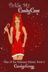 Tickle My Candy Cane (Tales of the Blakeney Sisters) - Carolyn Gregg