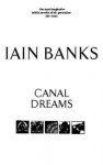 Canal Dreams - Iain Banks