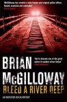 Bleed A River Deep - Brian McGilloway