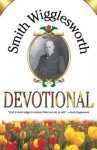 Smith Wigglesworth Devotional - Smith Wigglesworth