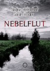 Nebelflut (German Edition) - Nadine d'Arachart, Sarah Wedler