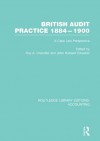 British Audit Practice 1884-1900 (RLE Accounting): A Case Law Perspective: Volume 20 (Routledge Library Editions: Accounting) - Roy A. Chandler, J.R. Edwards