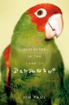 Elsewhere In the Land of Parrots - Jim Paul