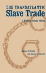 The Transatlantic Slave Trade: A History, Revised Edition - James A. Rawley, Stephen D. Behrendt