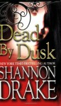 Dead By Dusk - Shannon Drake