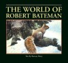 The World of Robert Bateman - Robert Bateman, Ramsay Derry