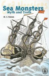 Sea Monsters: Myth and Truth - M.J. Cosson