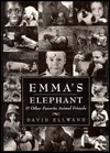 Emma's Elephant: And Other Favorite Animal Friends - David Ellwand