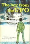 The Boy From the UFO - Margaret Goff Clark, Ted Lewin
