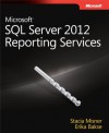 Microsoft SQL Server 2012 Reporting Services - Stacia Misner