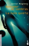 Buscador De Sombras ;La Luna Quieta - Javier Negrete