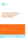 Techniques for Monitoring Structural Behaviour of Pipeline Systems: Subject Area: Infrastructure Reliability - Christopher Reed, David Smart