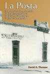 La Posta: From the Founding of Mesilla, to Corn Exchange Hotel, to Billy the Kid Museum, to Famous Landmark (Mesilla Valley History) (Volume 1) - David G. Thomas