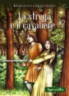 La strega e il cavaliere - Cecilia Randall, Various