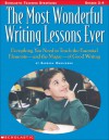 The Most Wonderful Writing Lessons: Everything You Need to Know to - Barbara Mariconda