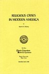 Religious Crises in Modern America - Martin E. Marty