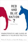 Red and Blue Nation?: Characteristics and Causes of America's Polarized Politics - Pietro S. Nivola