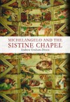 Michelangelo and the Sistine Chapel - Andrew Graham-Dixon