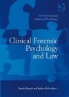 Clinical Forensic Psychology and Law - Ronald Roesch