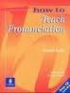 How to Teach Pronunciation - Gerald Kelly