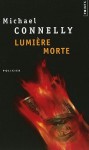 Lumière morte - Michael Connelly, Robert Pépin