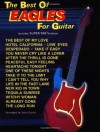 The Best of Eagles for Guitar (Best Of... for Guitar) - Don Henley, Eagles, John Curtin