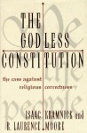 The Godless Constitution: The Case Against Religious Correctness - Isaac Kramnick, R. Laurence Moore