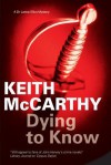 Dying to Know - Keith McCarthy