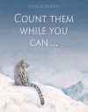 Count Them While You Can . . .: A Book of Endangered Animals - Anne Bowman