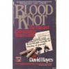 Blood Knot: The Trial and Conviction of Bruce Curtis - David Hayes, L.W. Hayes