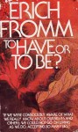 To Have or to Be - Erich Fromm