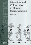 Migration and Colonization in Human Microevolution - Alan G. Fix