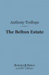 The Belton Estate - Anthony Trollope