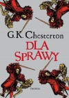 Dla sprawy - Gilbert Keith Chesterton