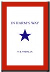 In Harm's Way - R.B. Thieme Jr.