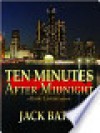 Ten Minutes After Midnight - Jack Bates