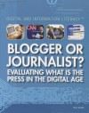 Blogger or Journalist? Evaluating What Is the Press in the Digital Age - Tracy Brown