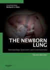 The Newborn Lung: Neonatology Questions and Controversies with Expert Consult - Print and Online - Eduardo Bancalari