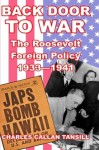 Back Door to War: The Roosevelt Foreign Policy 1933-1941 - Charles Callan Tansill