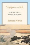 Voyages of the Self: Pairs, Parallels and Patterns in American Art and Literature - Barbara Novak