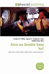 Kore Wa Zombie Desu Ka? - Agnes F. Vandome, John McBrewster, Sam B Miller II